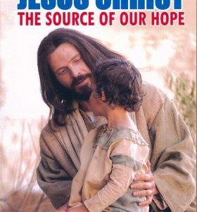 JESUS CHRIST-The Source of our Hope