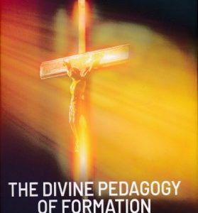 THE DIVINE PEDAGOGY OF FORMATION