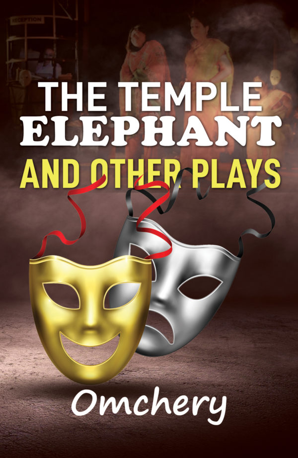 The Temple Elephant And Other Plays