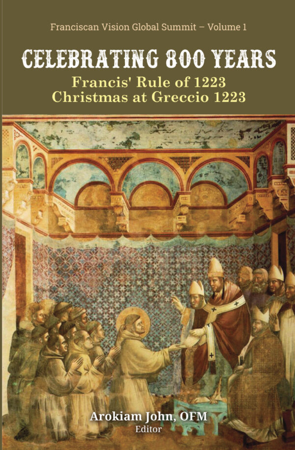 CELEBRATING 800 YEARS  Francis' Rule of 1223 & Christmas at Greccio 1223